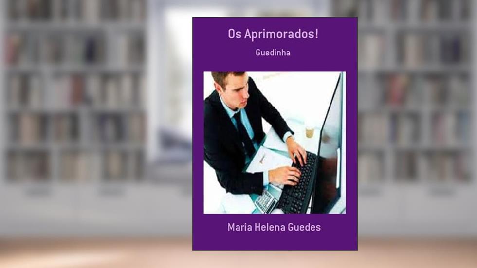 Os Aprimorados!, do autor Maria Helena Guedes