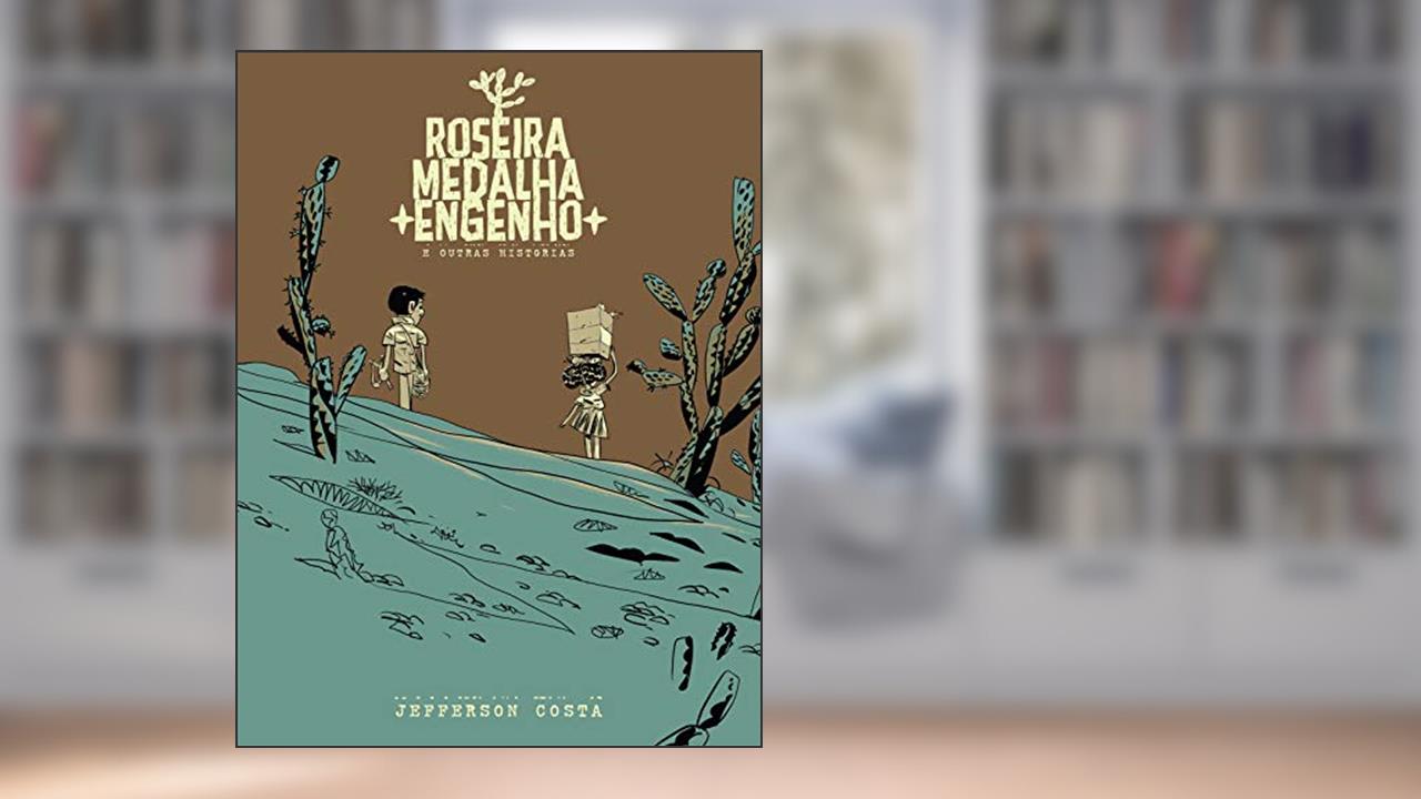 Roseira, Medalha, Engenho e Outras Histórias (Capa cartão), do autor Jefferson Costa