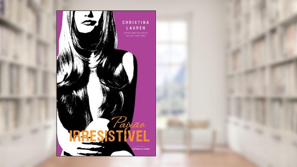Paixão irresistível: 4, do autor Christina Lauren