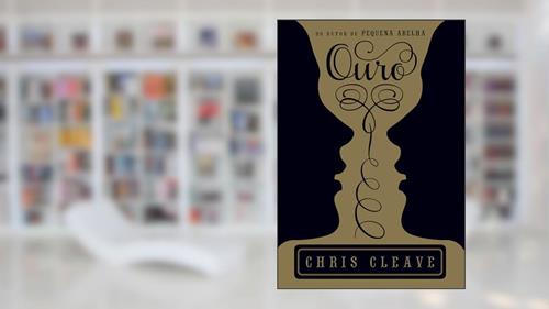 Capa de Ouro, do autor Chris Cleave