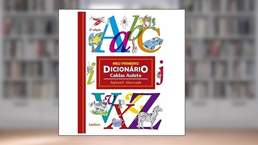 Meu Primeiro Dicionario Infan. Ilustrado - 02Ed/18, do autor Caldas Aulete