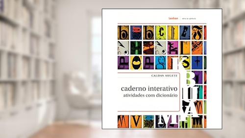 Capa de Caldas Aulete - Caderno Interativo - Atividades com Dicionário, do autor Maria Da Graça Krieger