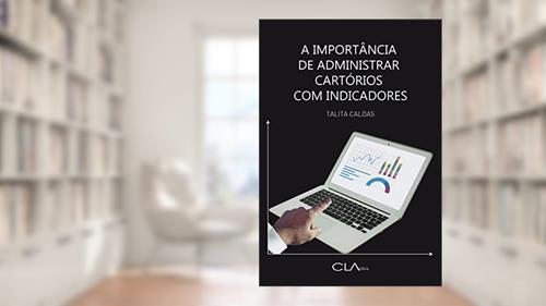 Capa de A importância de administrar cartórios com indicadores, do autor Talita Caldas