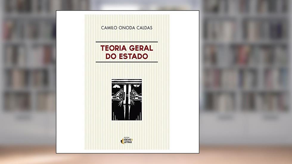 Teoria Geral do Estado, do autor Camilo Onoda Caldas