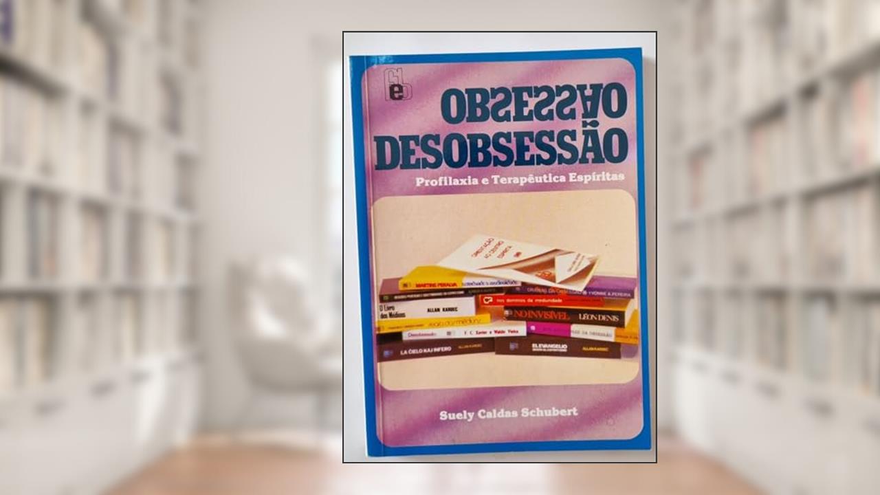 Obsessao / Desobsessao, do autor Suely Caldas Schubert