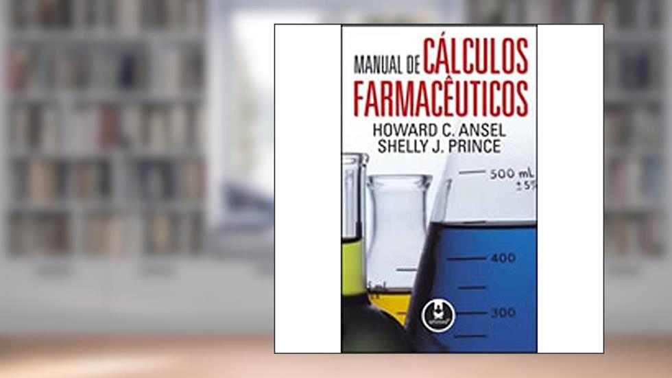 Manual De Calculos Farmaceuticos, do autor Howard C. Ansel