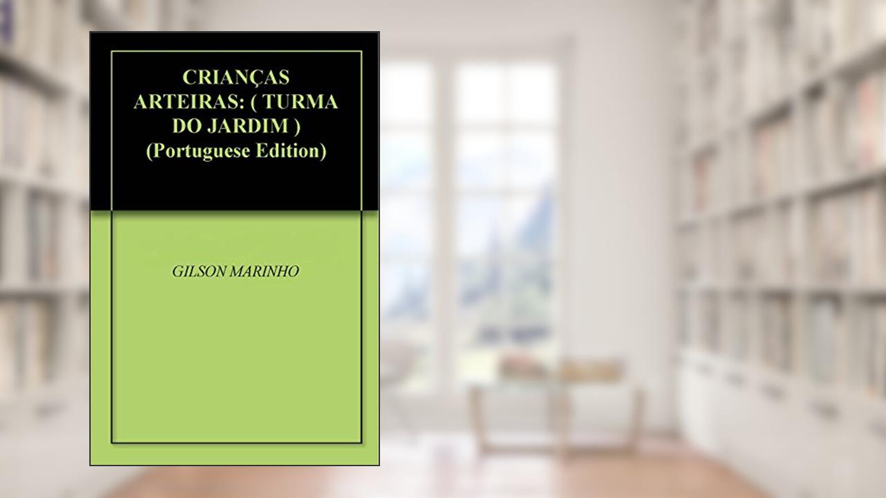 Capa de CRIANÇAS ARTEIRAS: ( TURMA DO JARDIM ), do autor GILSON MARINHO