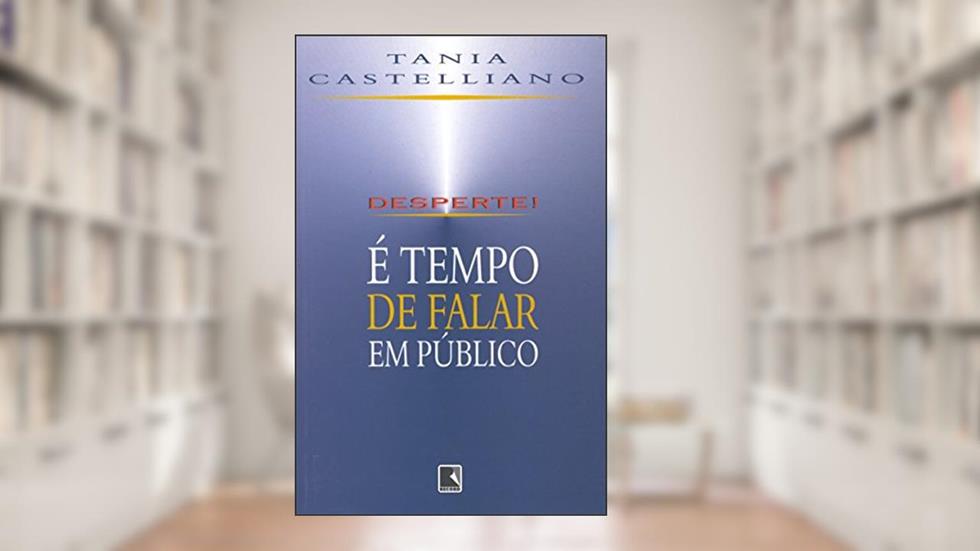 Desperte! E Tempo De Falar Em Publico, do autor Tania Castelliano