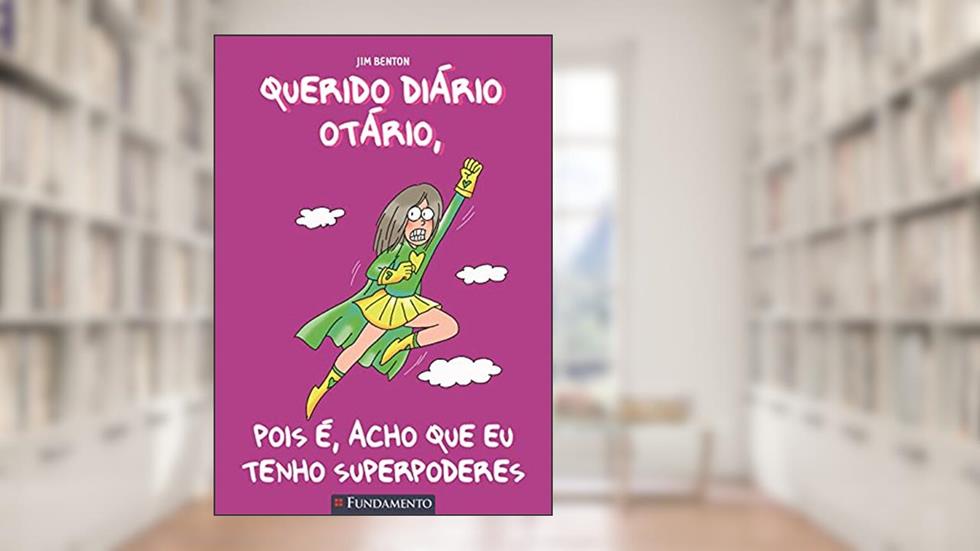 Querido Diário Otário. Pois É, Acho que Eu Tenho Superpoderes - Volume 11, do autor Jim Benton