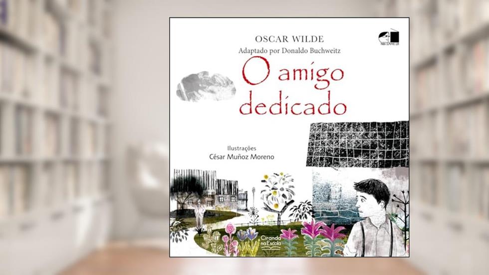 O amigo dedicado, do autor Oscar Wilde