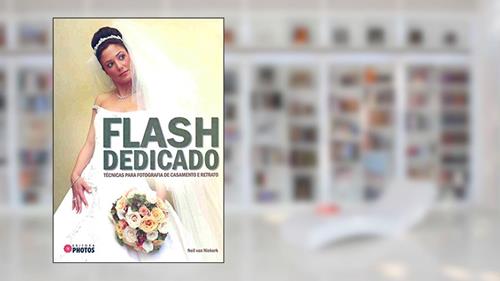 Capa de Flash Dedicado - Técnicas Para Fotografia De Casamento E Retrato, do autor Neil Van Niekerk