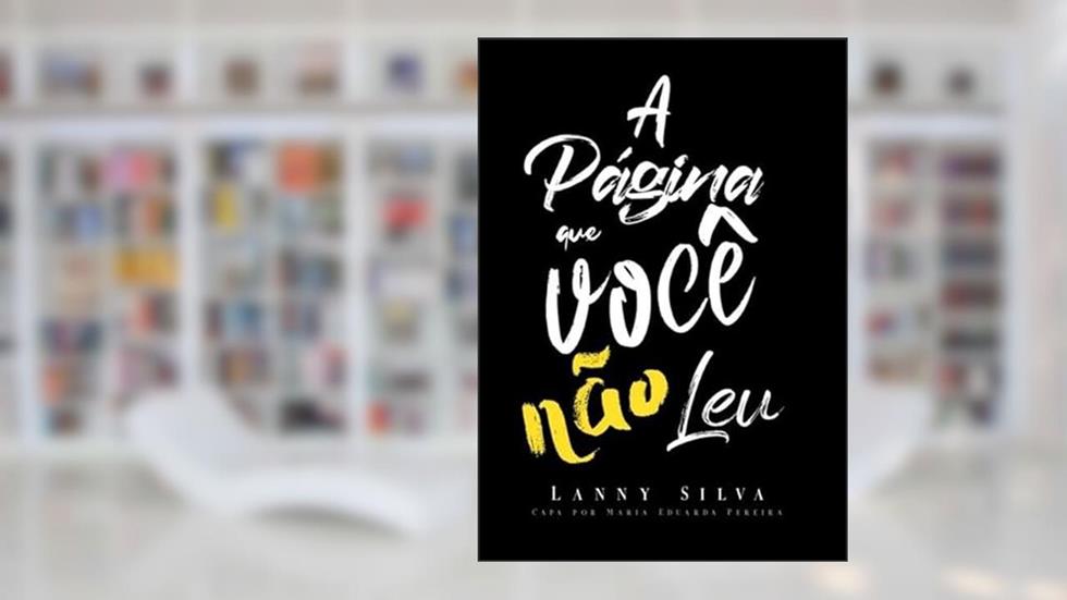 A Pagina que Você Nao Leu, do autor Lanny Silva