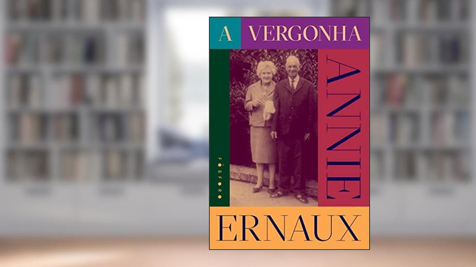 A Vergonha, do autor Annie Ernaux; Marília Garcia