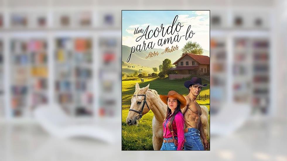 Um acordo para amá-lo, do autor Rosi Matos