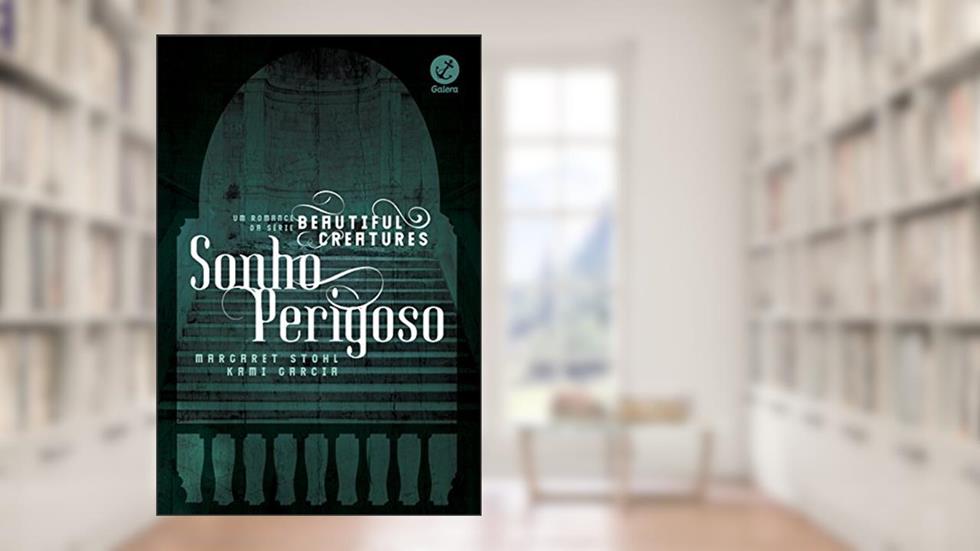 Sonho Perigoso: 5, do autor Kami Garcia; Margaret Stohl
