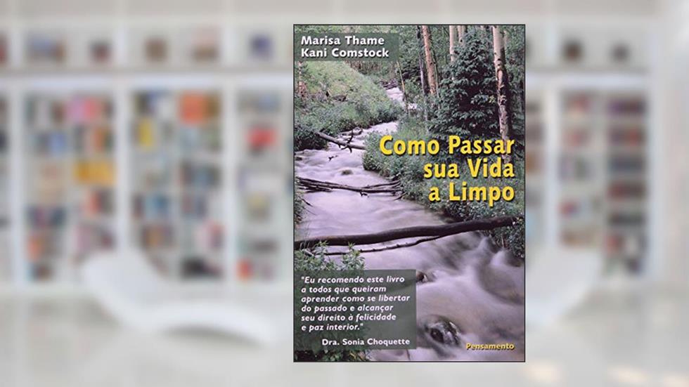 Como Passar Sua Vida a Limpo, do autor Marisa Thame; Kami Comstock