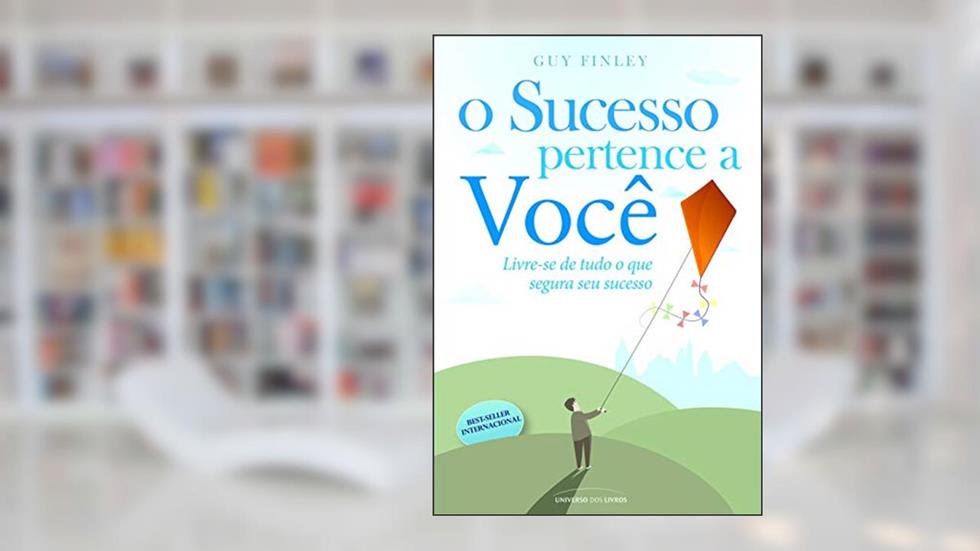 O sucesso pertence a você, do autor Guy Finley