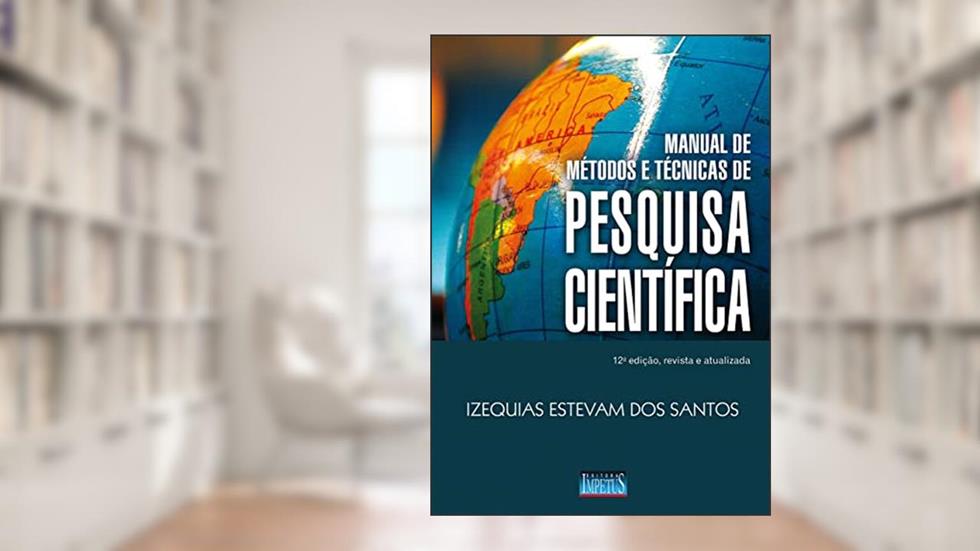 Manual De Metodos E Tecnicas De Pesquisa Cientifica - 8 Ed., do autor Impetus