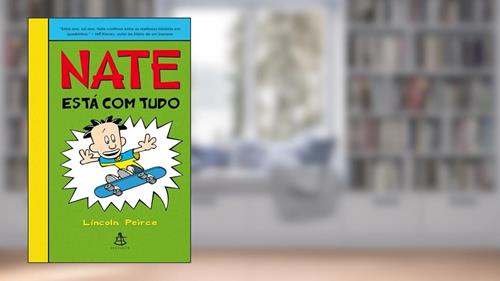 Capa de Nate está com tudo, do autor Lincoln Peirce