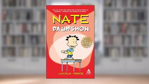Capa de Nate dá um show, do autor Lincoln Peirce