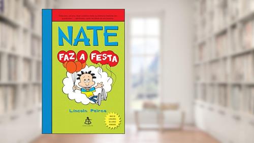 Capa de Nate faz a festa, do autor Lincoln Peirce