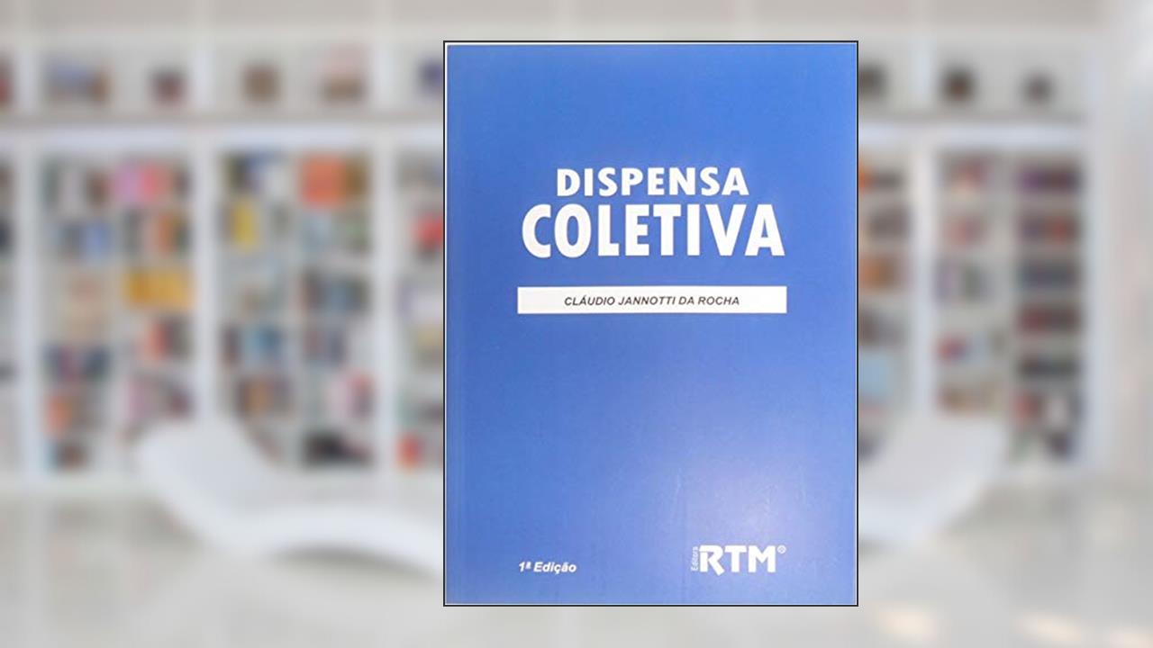 DISPENSA COLETIVA, do autor CLÁUDIO JANNOTTI; CLÁUDIO JANNOTTI