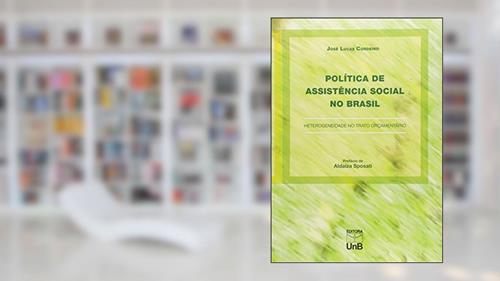 Capa de Política de Assistência Social no Brasil: Heterogeneidade no Trato Orçamentário, do autor José Lucas Cordeiro