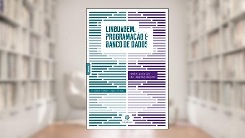 Capa de Linguagem, programação e banco de dados:: guia prático de aprendizagem, do autor Gislaine Camila Lapasini Leal