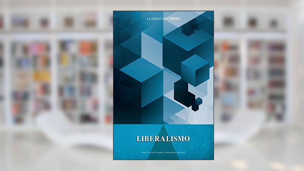 Liberalismo, do autor Ludwig Von Mises