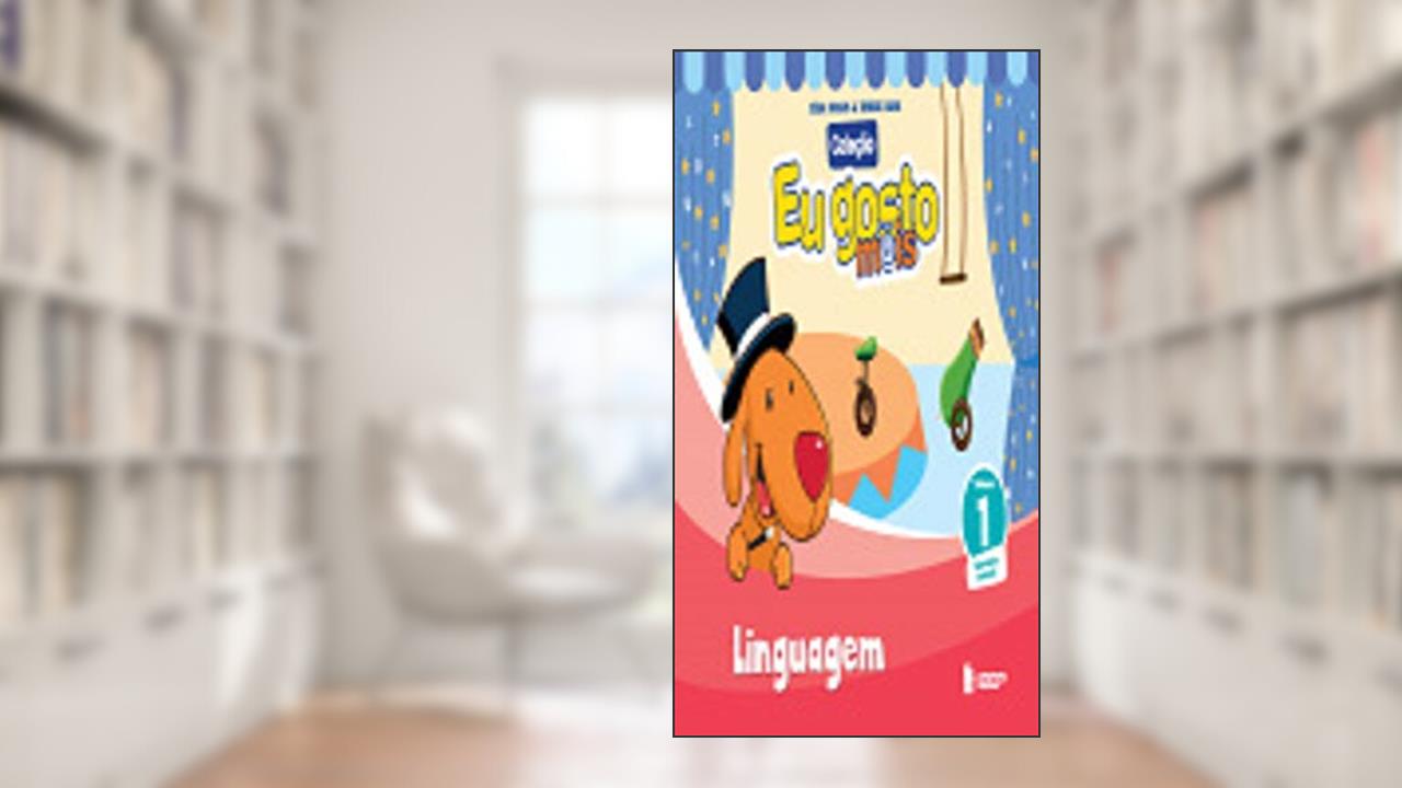 Capa de Eu gosto m@is Linguagem Vol 1: Ed Infantil: Volume 1, do autor Célia Passos; Zeneide Silva