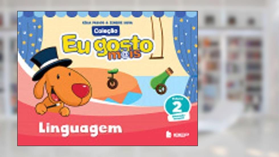 Eu gosto m@is Linguagem Vol 2: Ed Infantil: Volume 2, do autor Célia Passos; Zeneide Silva