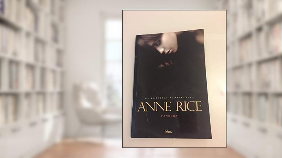 Pandora. Novos Contos Vampirescos, do autor Anne Rice