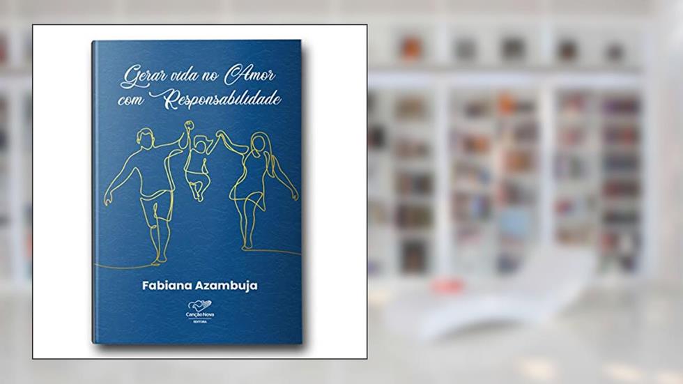 Gerar Vida no Amor com Responsabilidade, do autor Vários Autores
