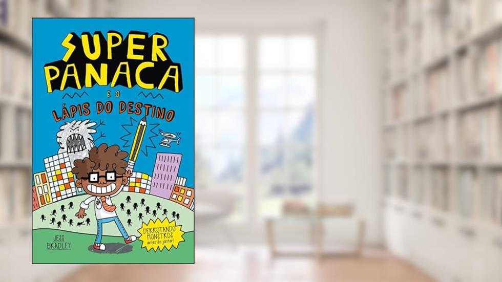Super Panaca e o Lápis do Destino, do autor Jess Bradley; Pé Da Letra