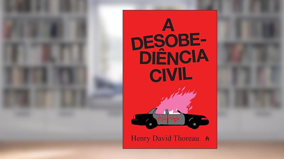 A desobediência civil, do autor Henry David Thoureau