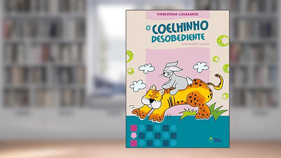 O coelhinho desobediente, do autor Therezinha Casasanta
