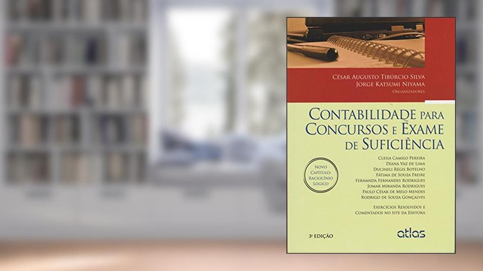 Contabilidade Para Concursos e Exame de Suficiência, do autor César Augusto Tibúrcio Silva; Jorge Katsumi Niyama