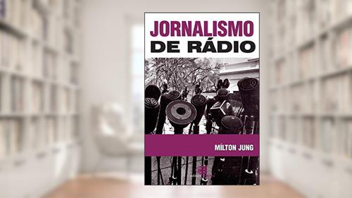 Capa de Jornalismo de rádio, do autor Milton Jung