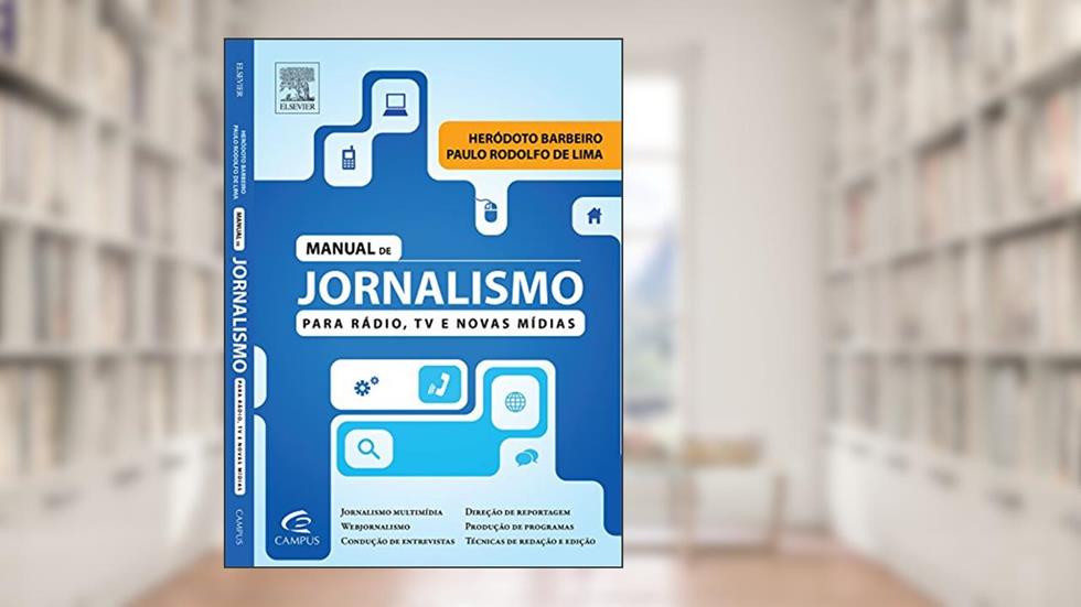 Manual de jornalismo para rádio, tv e novas mídias, do autor Herodoto Barbeiro
