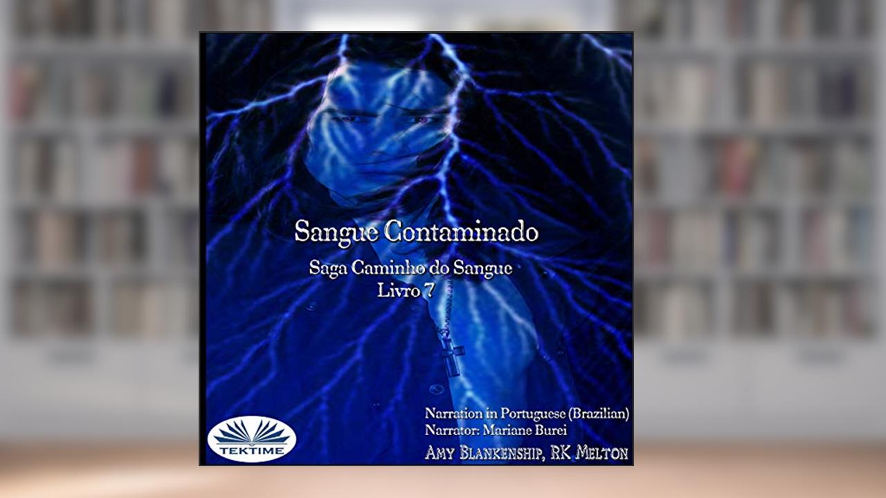 Sangue Contaminado: Saga Caminho do Sangue Livro 7, do autor Amy Blankenship; RK Melton