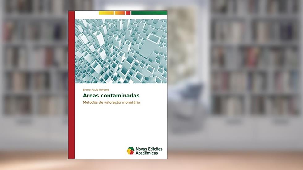 Áreas contaminadas: Métodos de valoração monetária, do autor Herbert Breno Paulo