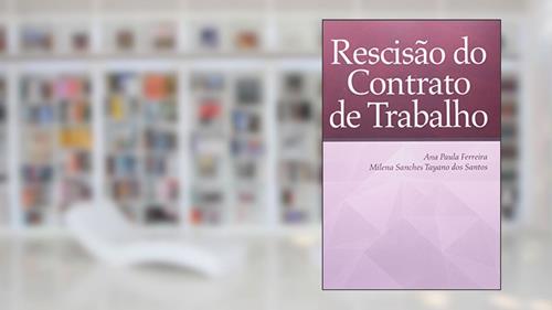 Capa de Rescisão do Contrato de Trabalho, do autor Ana Paula Ferreira; Milena Sanches