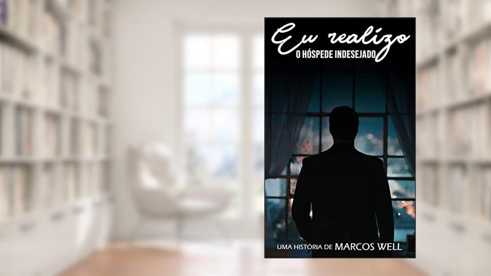 O hóspede indesejado: Eu Realizo Parte 1 (Autobiografia de um degenerado), do autor Marcos Well