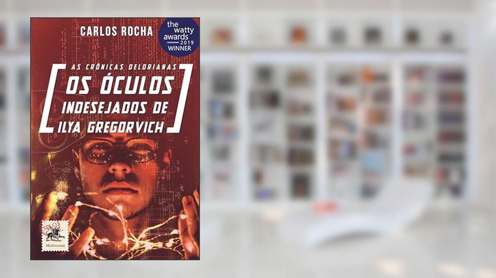 Os Óculos Indesejados de Ilya Gregorvich, do autor Carlos Rocha