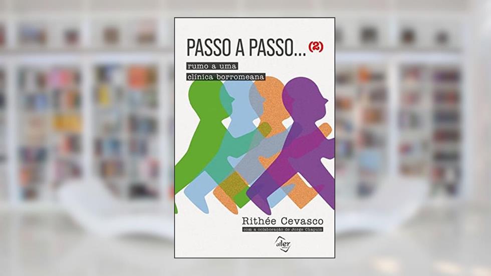 Passo a passo... rumo a uma clínica borromeana (2), do autor Rithée Cevasco