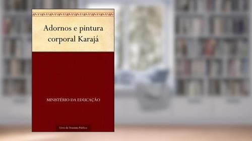 Capa de Adornos e pintura corporal Karajá, do autor Ministério da Educação