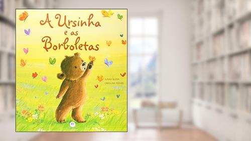 Capa de A ursinha e as borboletas, do autor Susan Quinn