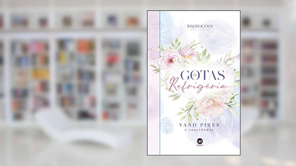 Devocional Inspirações para o seu dia: Gotas de Refrigério, do autor Vand Pires
