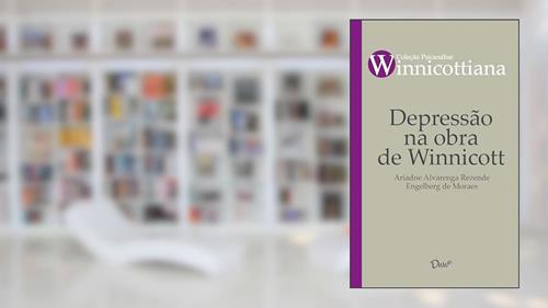 Capa de Depressão na obra de Winnicott, do autor Ariadne Alvarenga Rezende Engelberg de Moraes