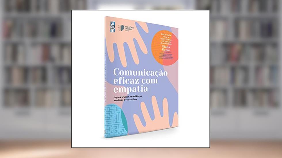 Comunicação eficaz com empatia: Jogos e práticas para diálogos saudáveis e construtivos, do autor Editora Coquetel